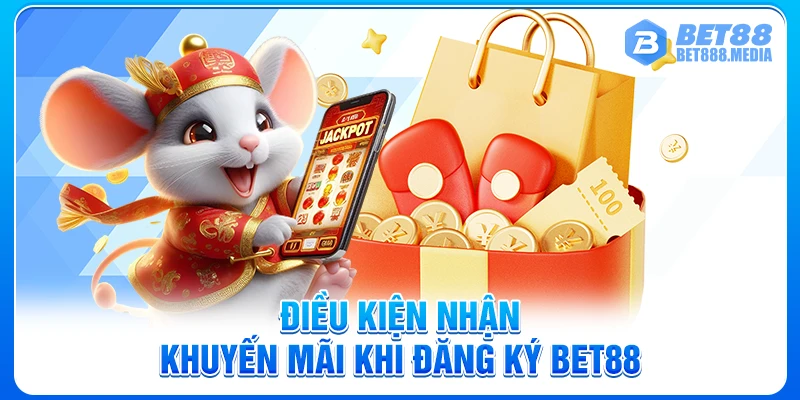 Điều kiện nhận khuyến mãi khi đăng ký Bet88