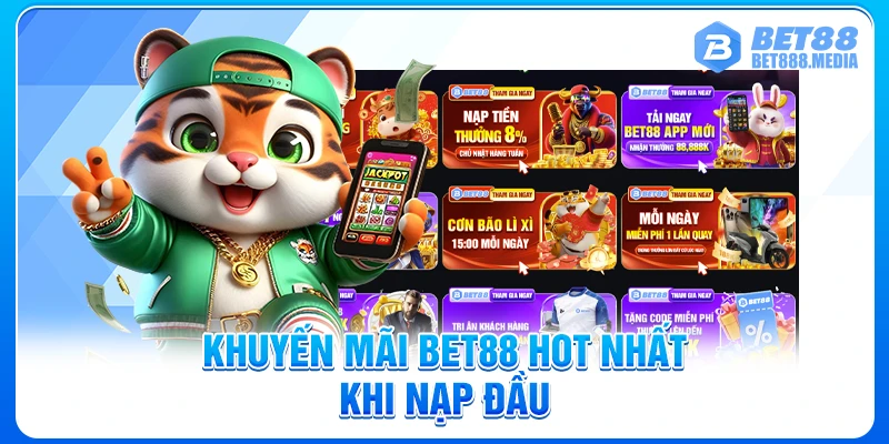 Khuyến mãi Bet88 hot nhất khi nạp đầu