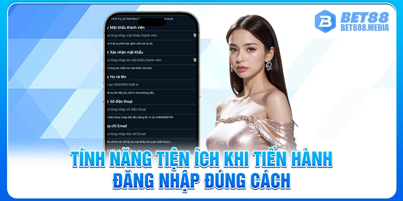 Tính năng tiện ích khi tiến hành đăng nhập đúng cách